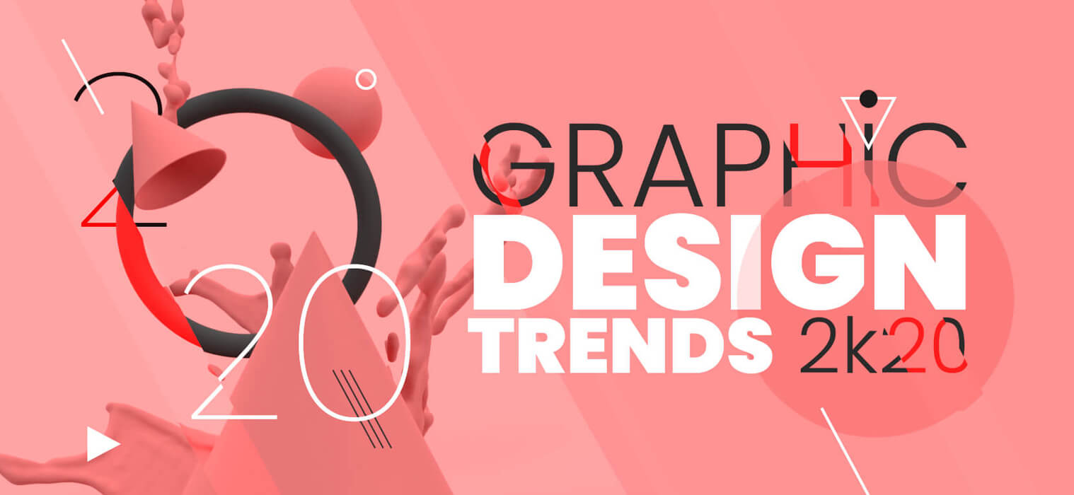 The Most Popular Graphic Design Trends for 2020